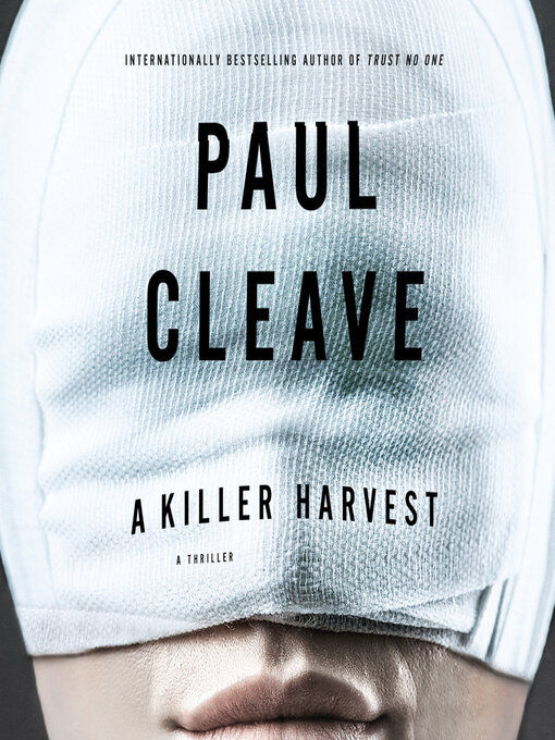 Title details for A Killer Harvest by Paul Cleave - Available
